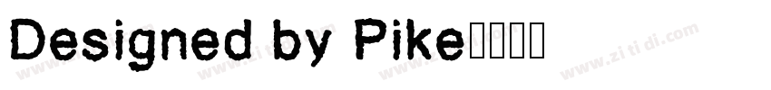 Designed by Pike字体转换